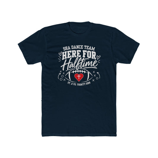 Unisex Here for Halftime Tee - Light Weight - Customized