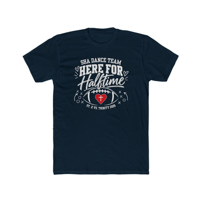 Unisex Here for Halftime Tee - Light Weight - Customized