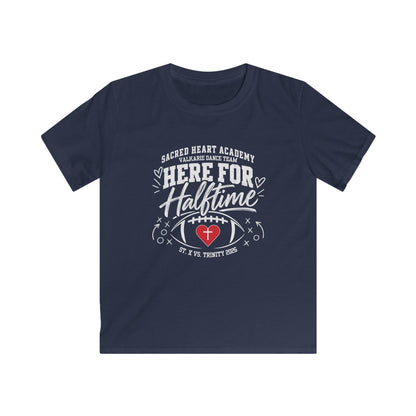 Kids T‑Shirt — "Here for Halftime" Football Youth Tee (Sacred Heart Academy)